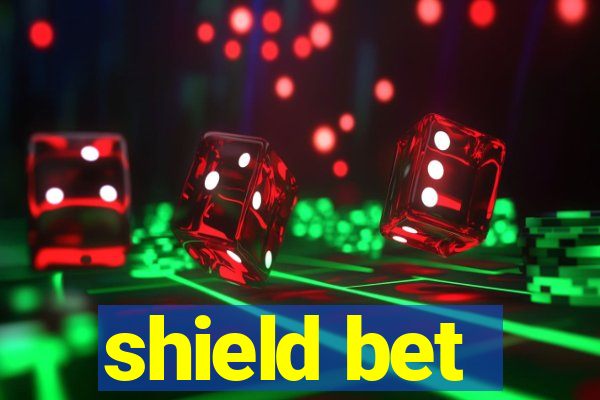 shield bet